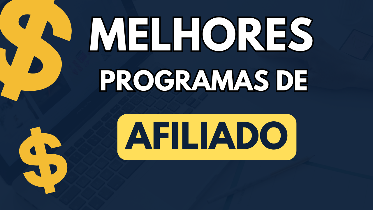 Melhores Programas De Afiliados Descubra As Melhores Op Es